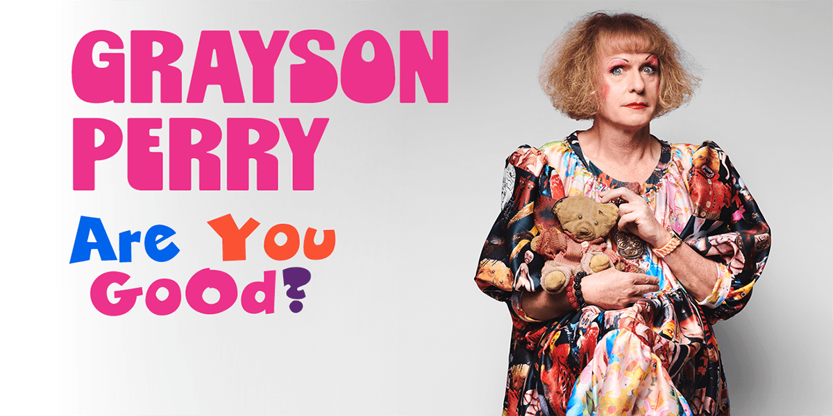 Hero image for Grayson Perry: Are You Good?