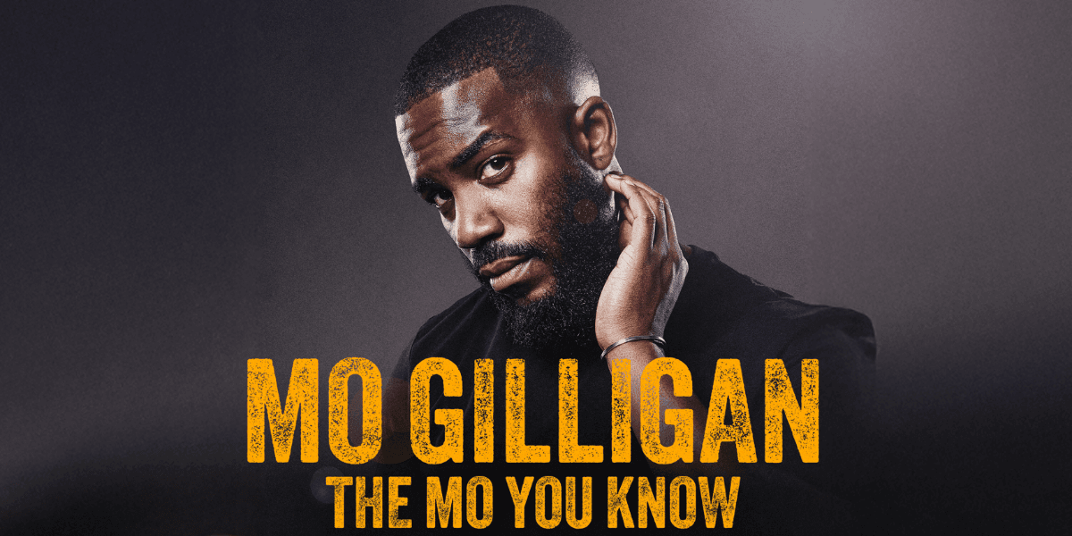 Hero image for Mo Gilligan - The Mo You Know