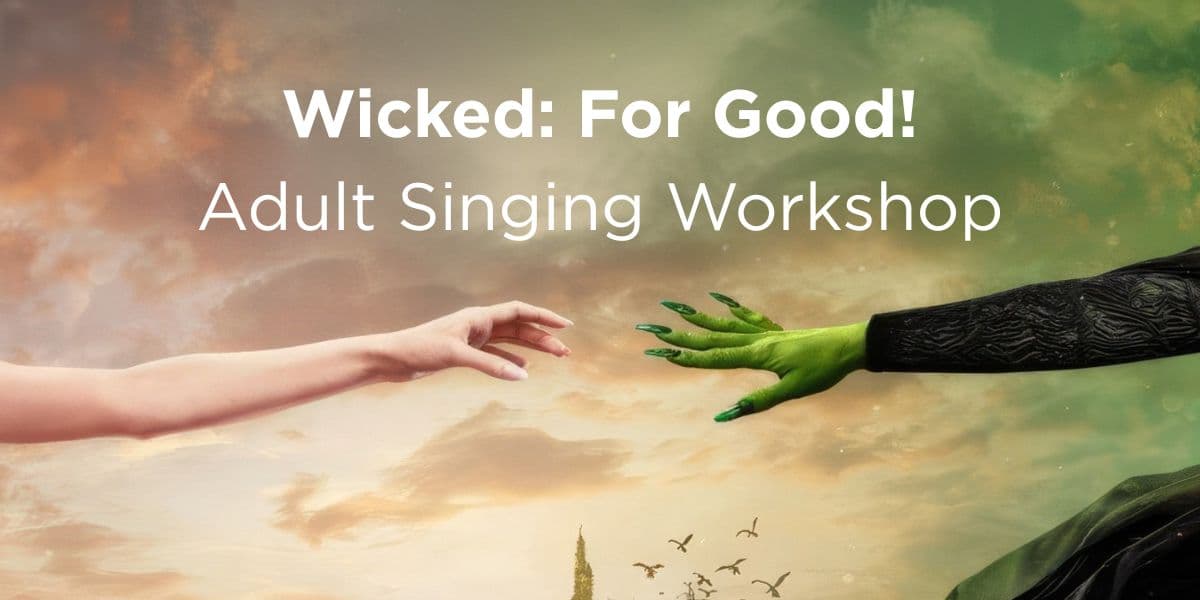 Hero image for Wicked: For Good! Adult Singing Workshop